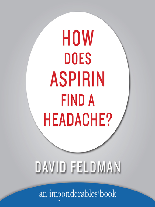 Title details for How Does Aspirin Find a Headache? by David Feldman - Available